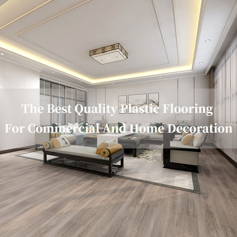 พื้นพลาสติกคุณภาพดีที่สุดสำหรับการตกแต่งบ้านและเชิงพาณิชย์